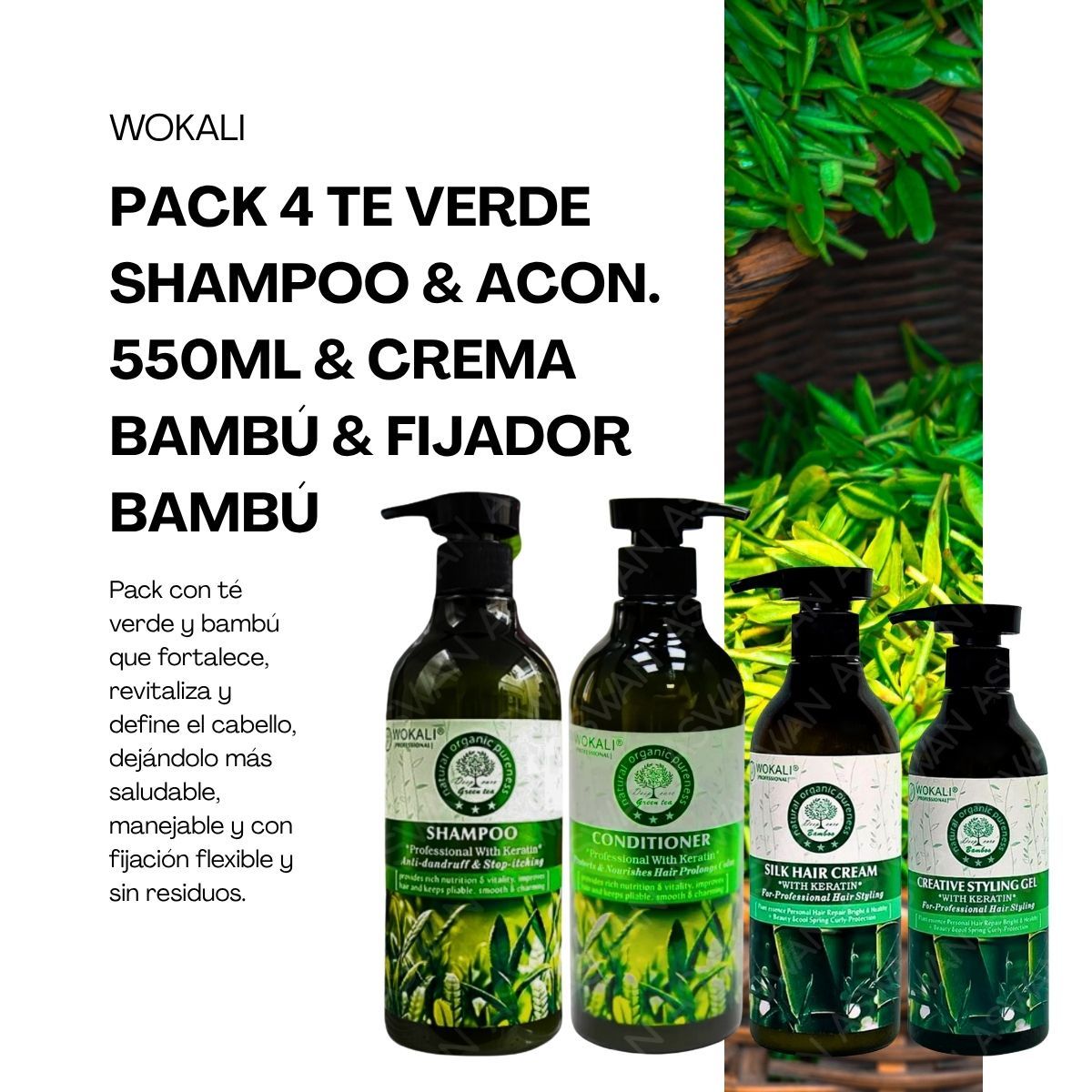 WOKALI - PACK 4 TE VERDE SHAMPOO & ACON 550ML & CREMA BAMBÚ  & FIJADOR BAMBÚ  - WOKALI