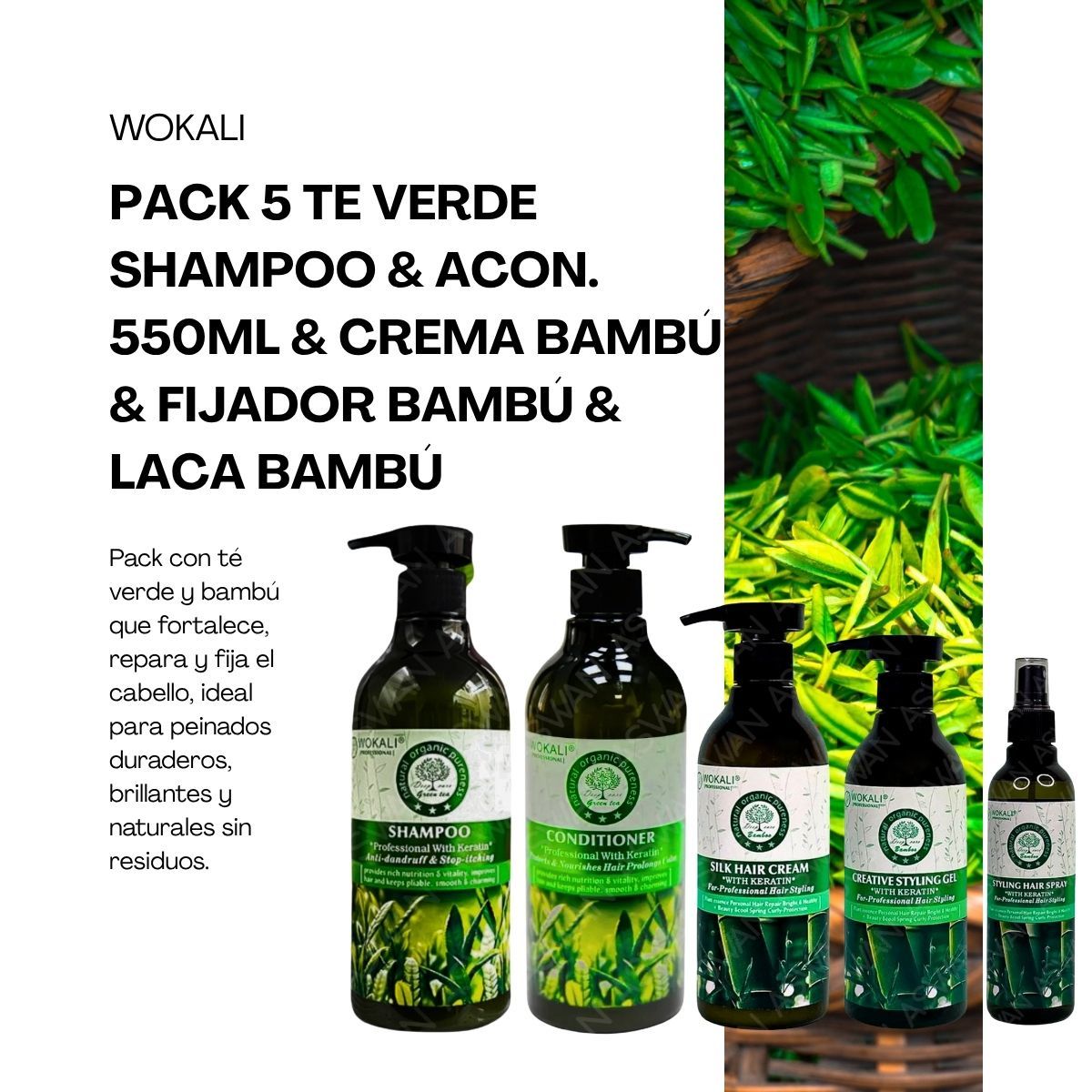 WOKALI - PACK 5 TE VERDE SHAMPOO & ACON 550ML & CREMA BAMBÚ & FIJADOR BAMBÚ & LACA BAMBÚ - WOKALI