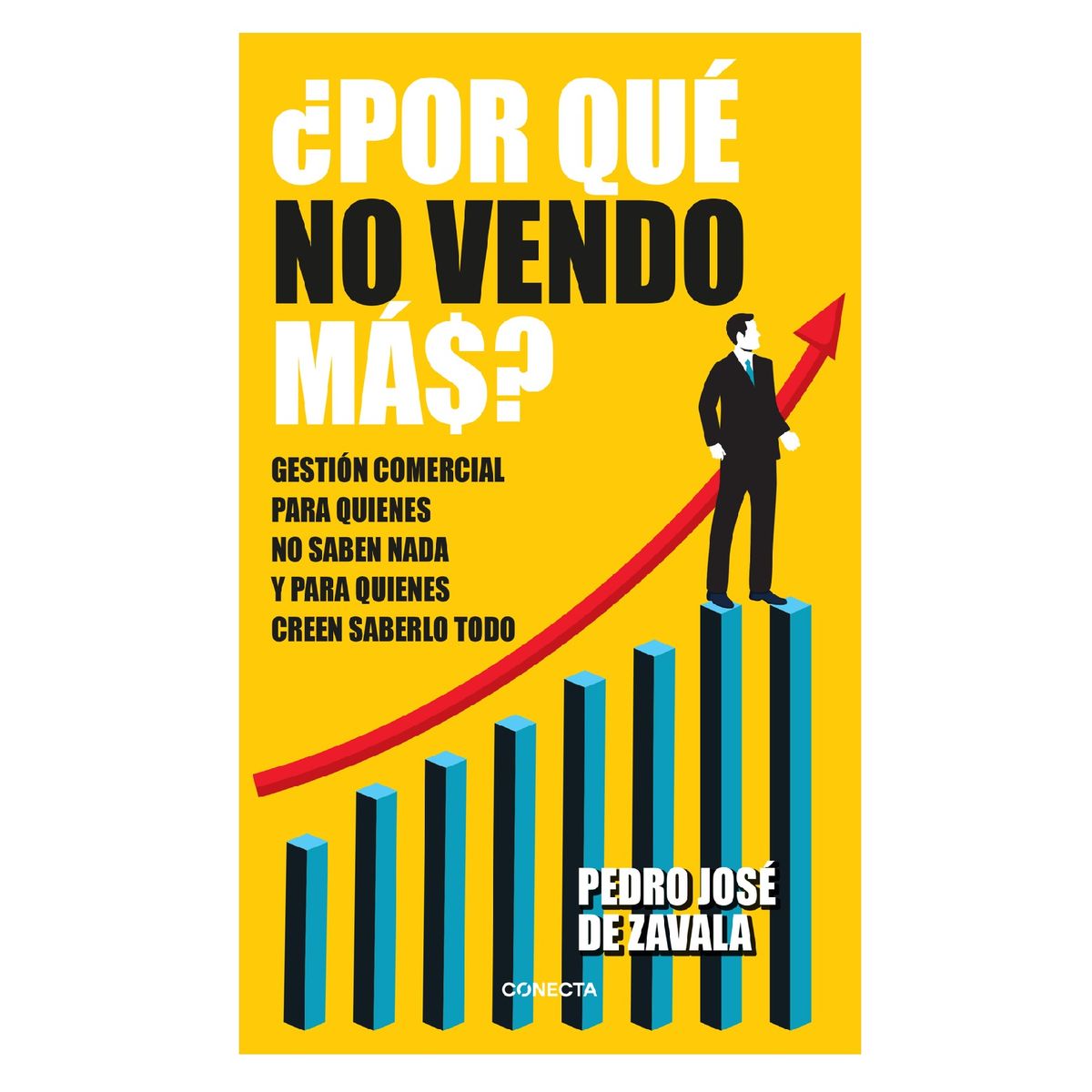 PENGUIN RANDOM HOUSE - Libro ¿Por qué no vendo más - de Zavala Pedro José - CONECTA