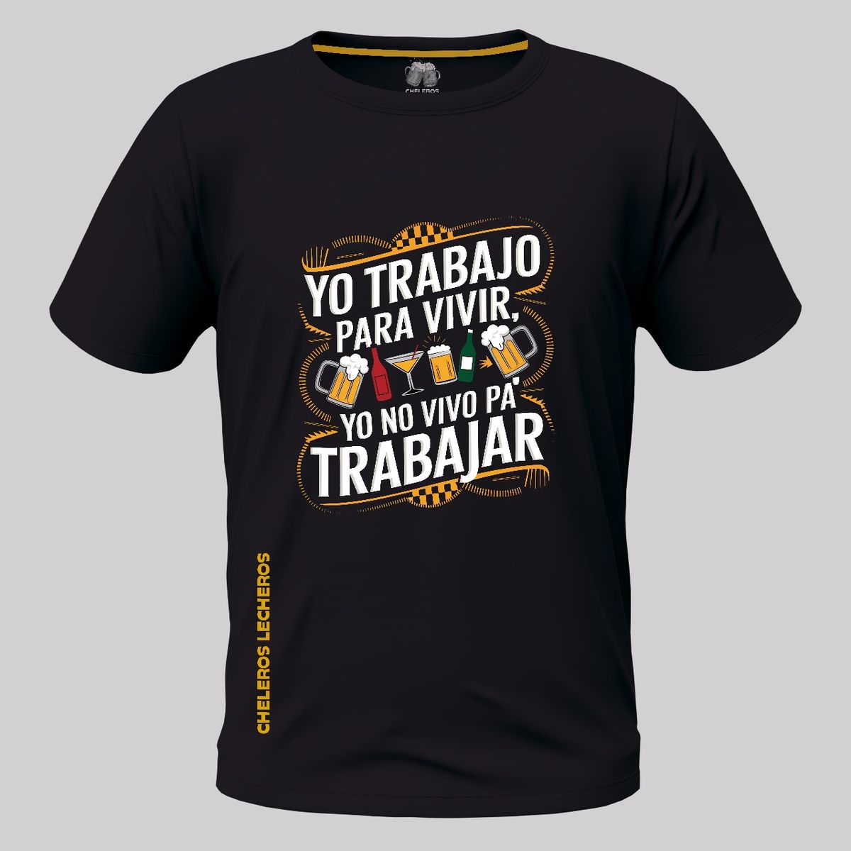 CHELEROS LECHEROS - Polo Chelero YO TRABAJO PARA VIVIR