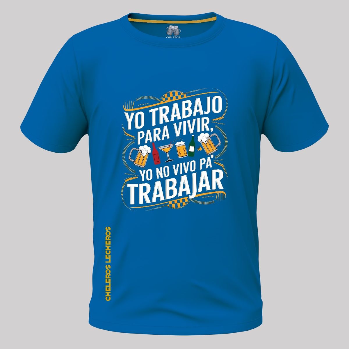 CHELEROS LECHEROS - Polo Chelero YO TRABAJO PARA VIVIR