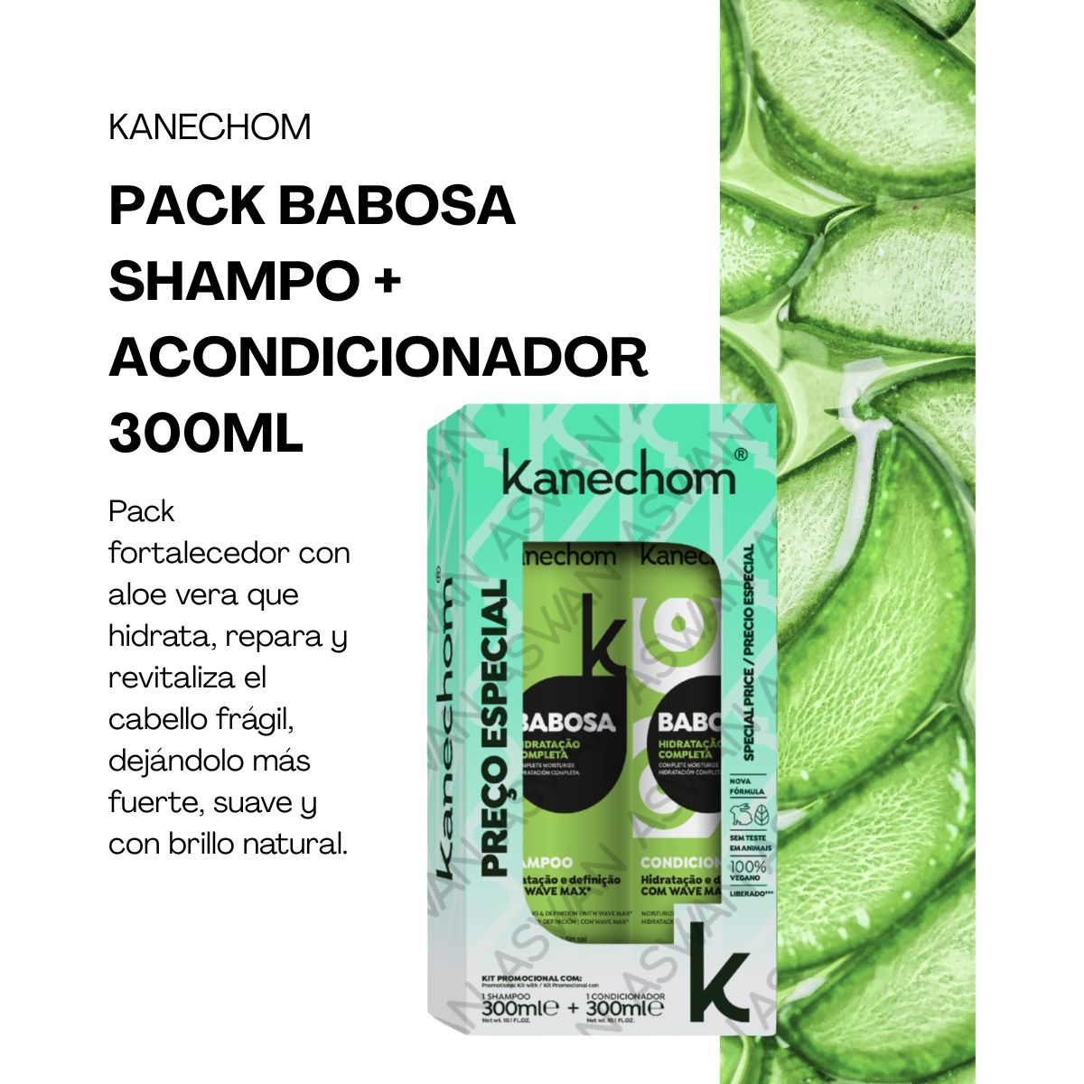 GENERICO - PACK BABOSA SHAMPO + ACONDICIONADOR 300ML - KANECHOM