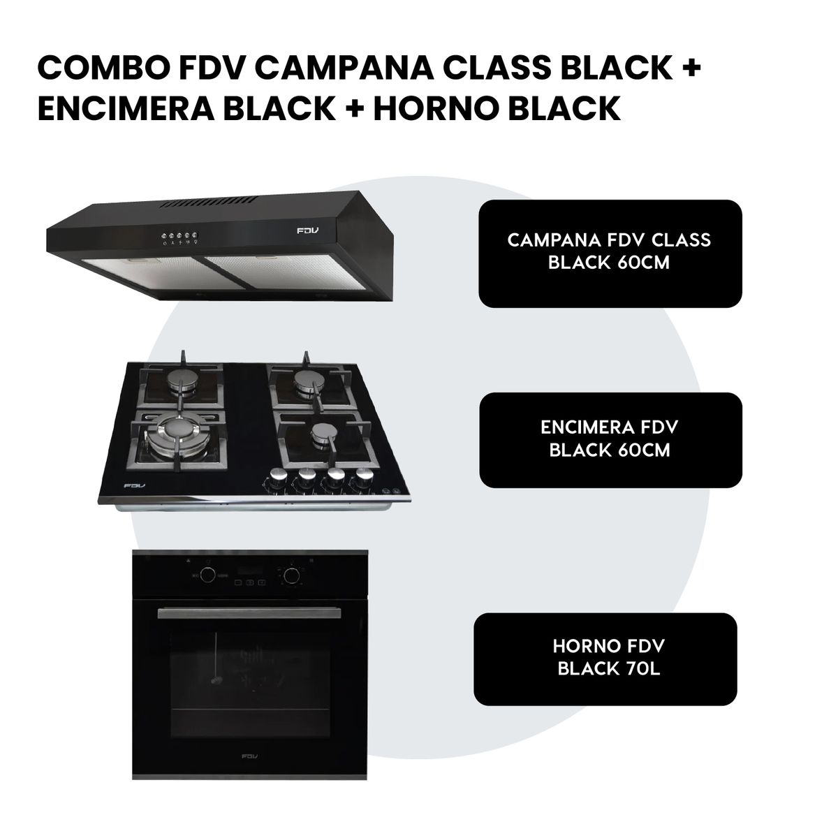 FDV - Campana Class Black 60 + Encimera Black 60 + Horno Black 70 GLP FDV