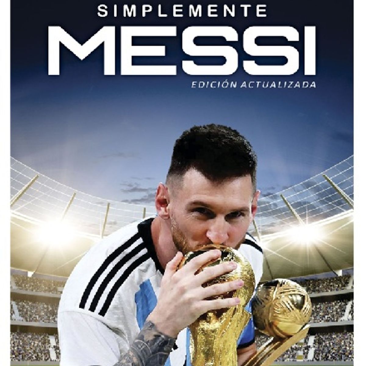 NOSTICA EDITORIAL - Simplemente Messi Fútbol