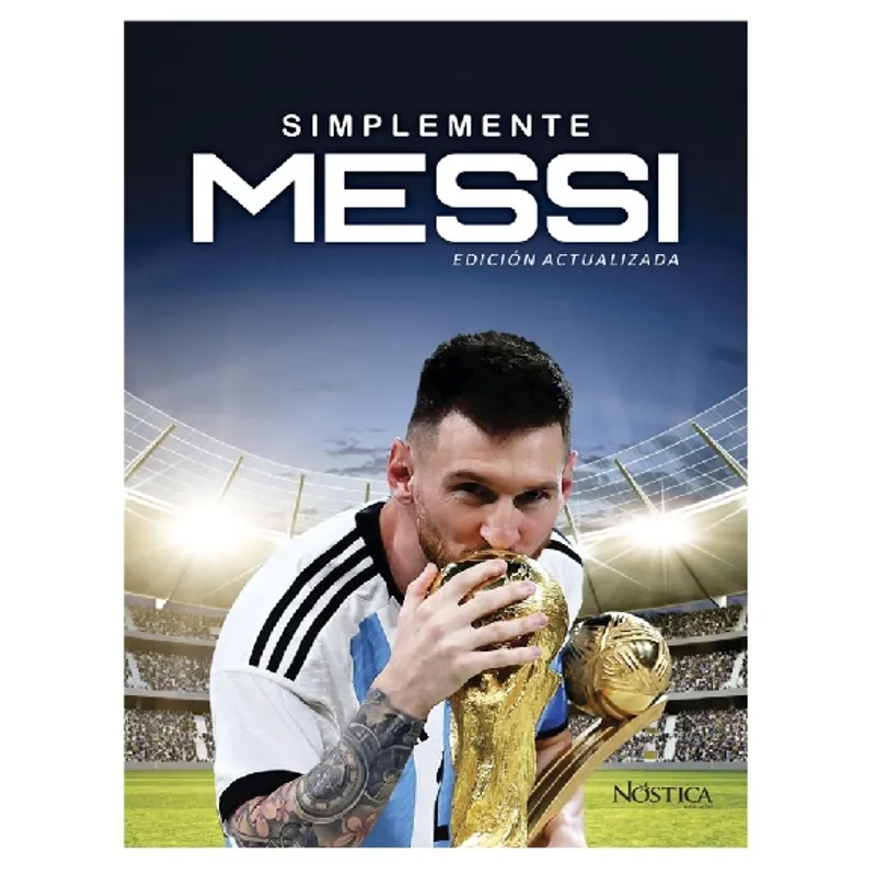 NOSTICA EDITORIAL - Simplemente Messi Fútbol