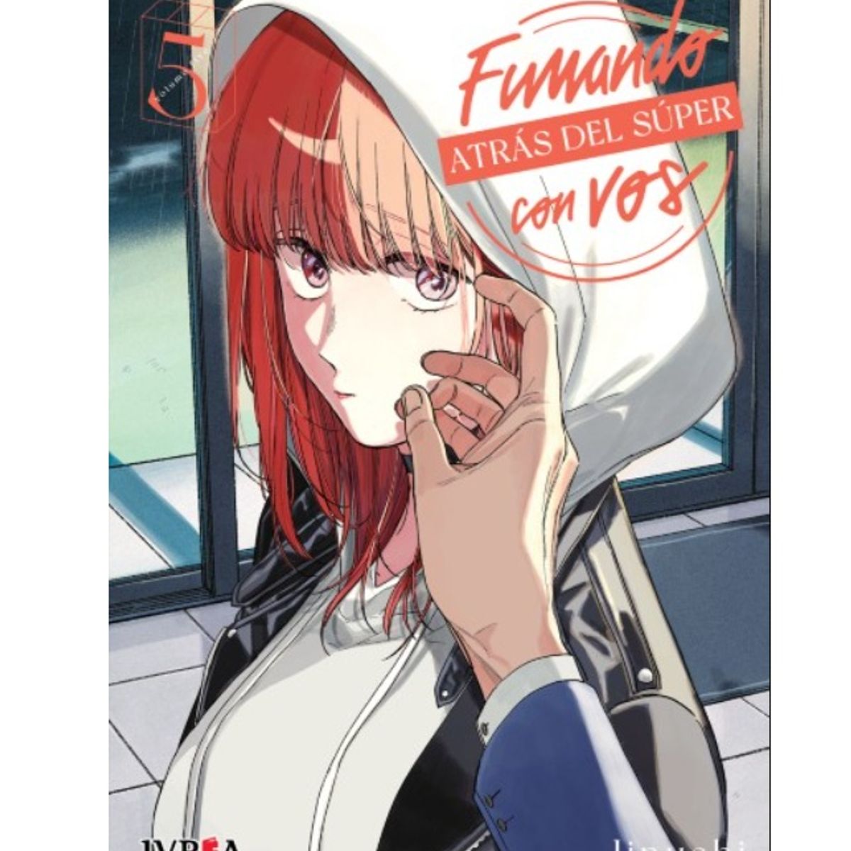 IVREA - Manga Fumando Atras del Super Con Vos Tomo 05