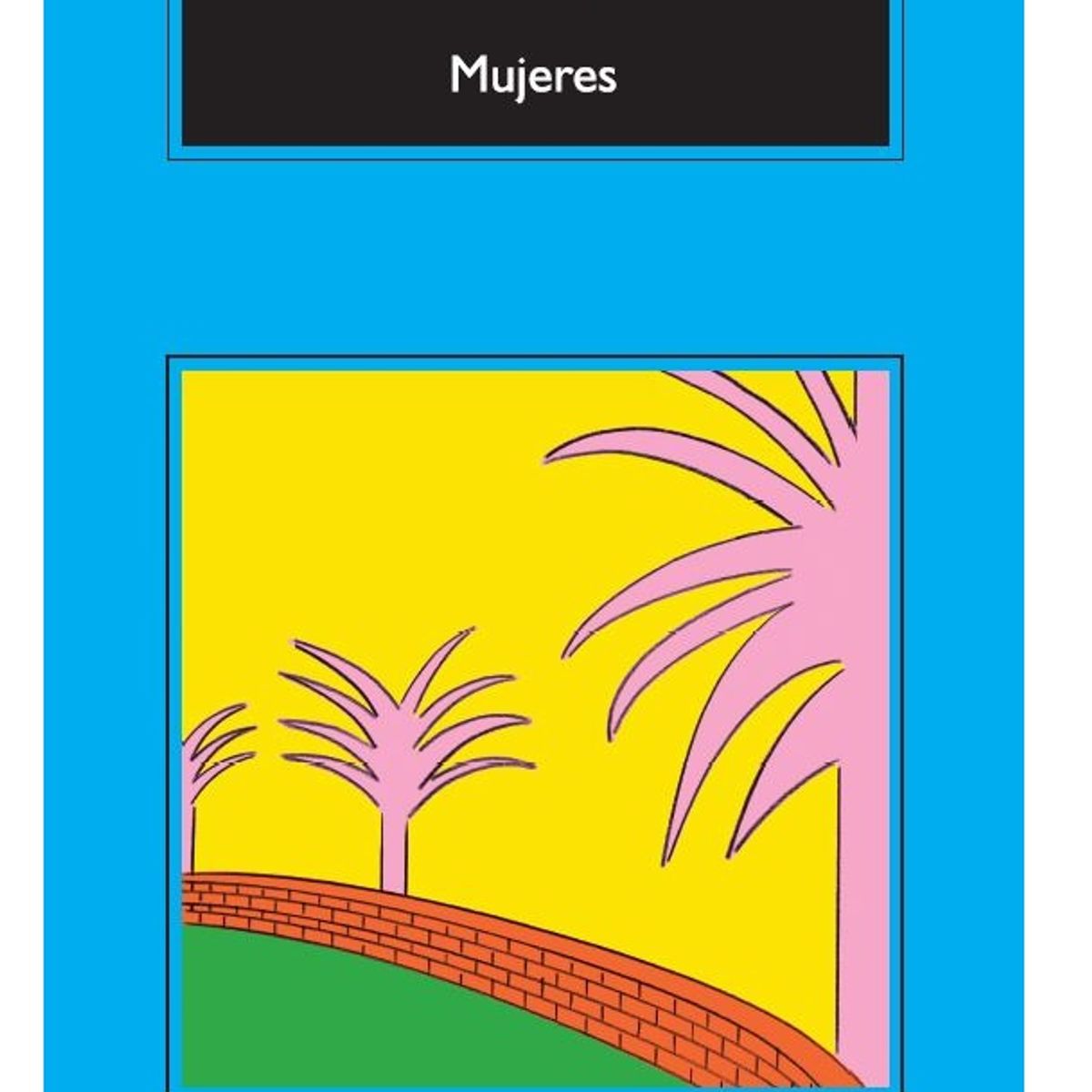 ANAGRAMA - MUJERES - Charles Bukowski