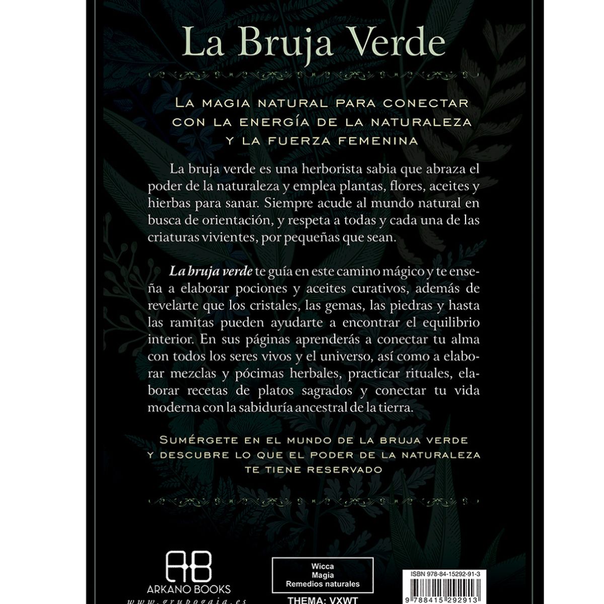 GENERICO - La bruja verde Guía completa de magia natural con hierbas flores aceites esenciales y más