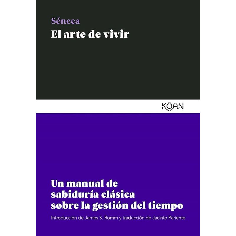 GENERICO - El Arte de Vivir Un manual de sabiduría clásica sobre la gestión del tiempo