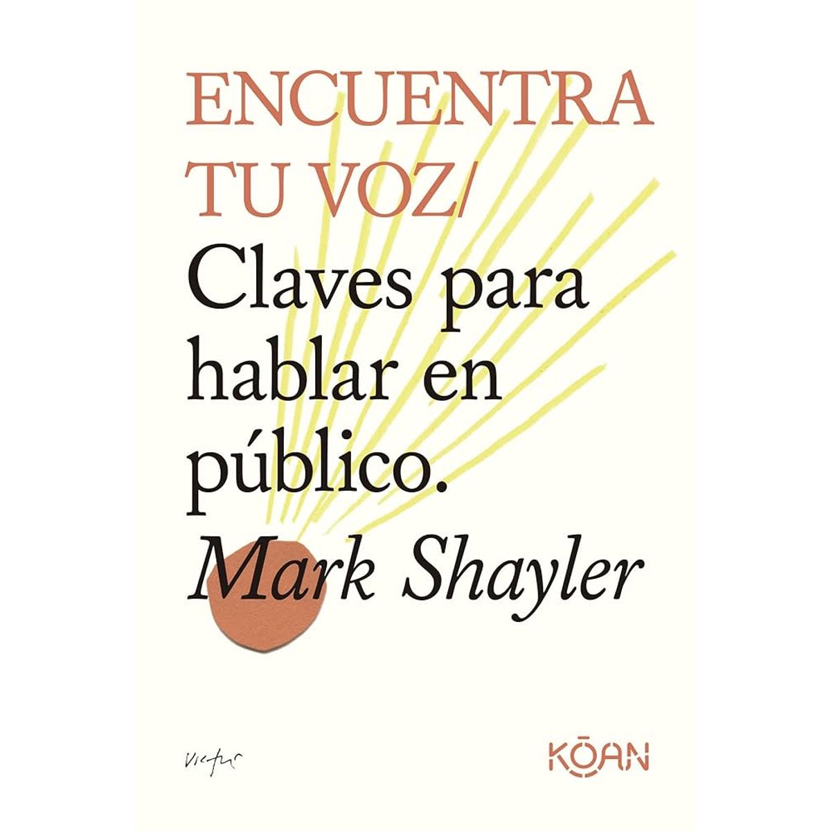 GENERICO - Encuentra tu Voz Claves para Hablar en Público
