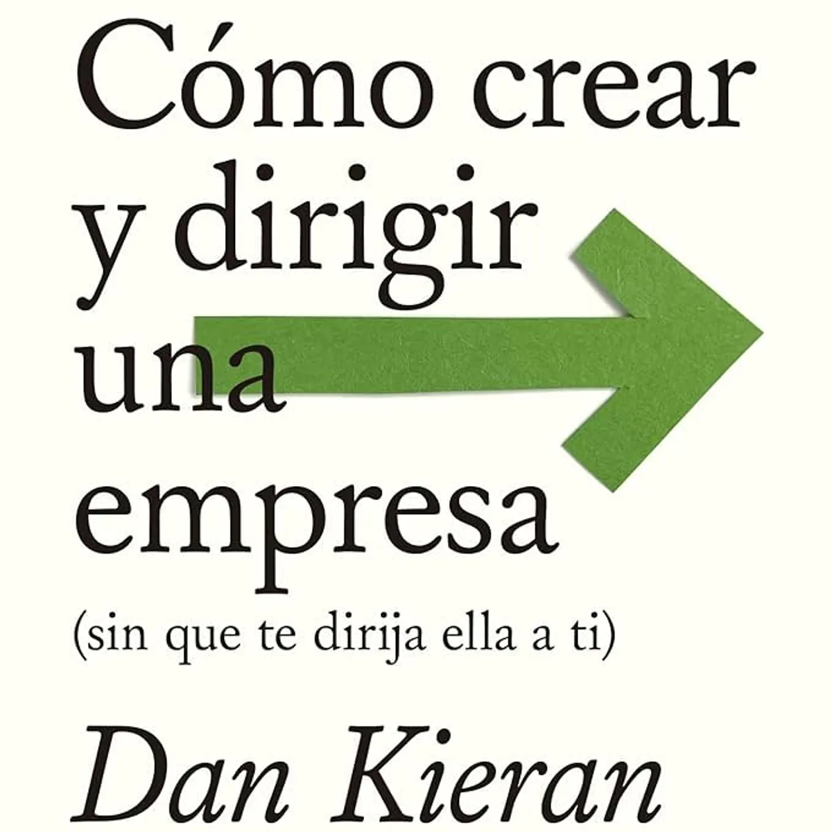 GENERICO - Emprender Cómo Crear y Dirigir una Empresa