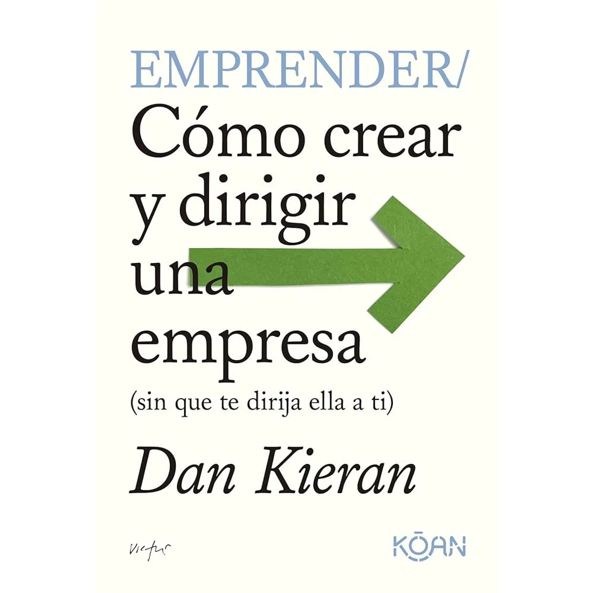 GENERICO - Emprender Cómo Crear y Dirigir una Empresa