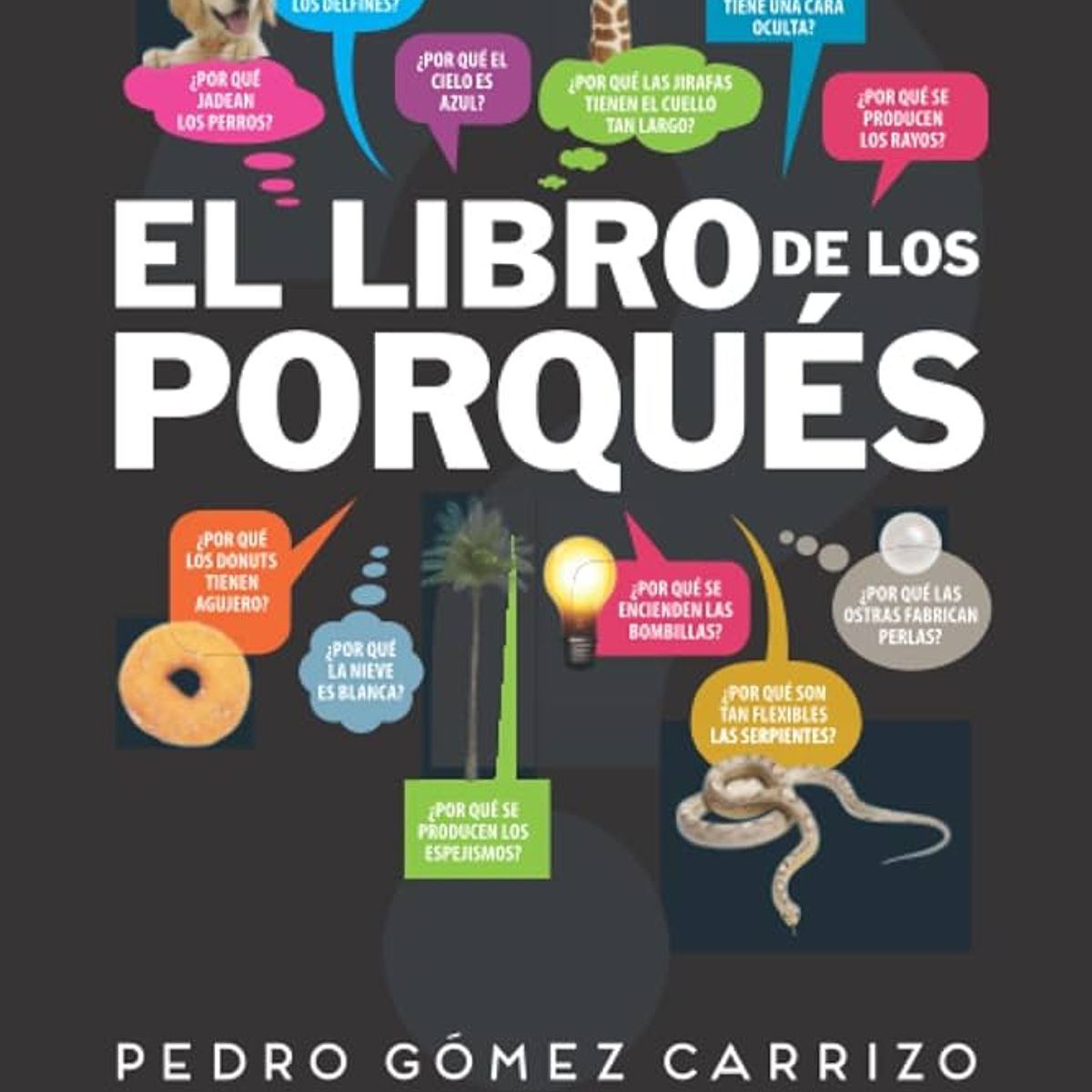 GENERICO - El Libro de los Porqués las verdaderas respuestas - Libro Infantil en tapa dura