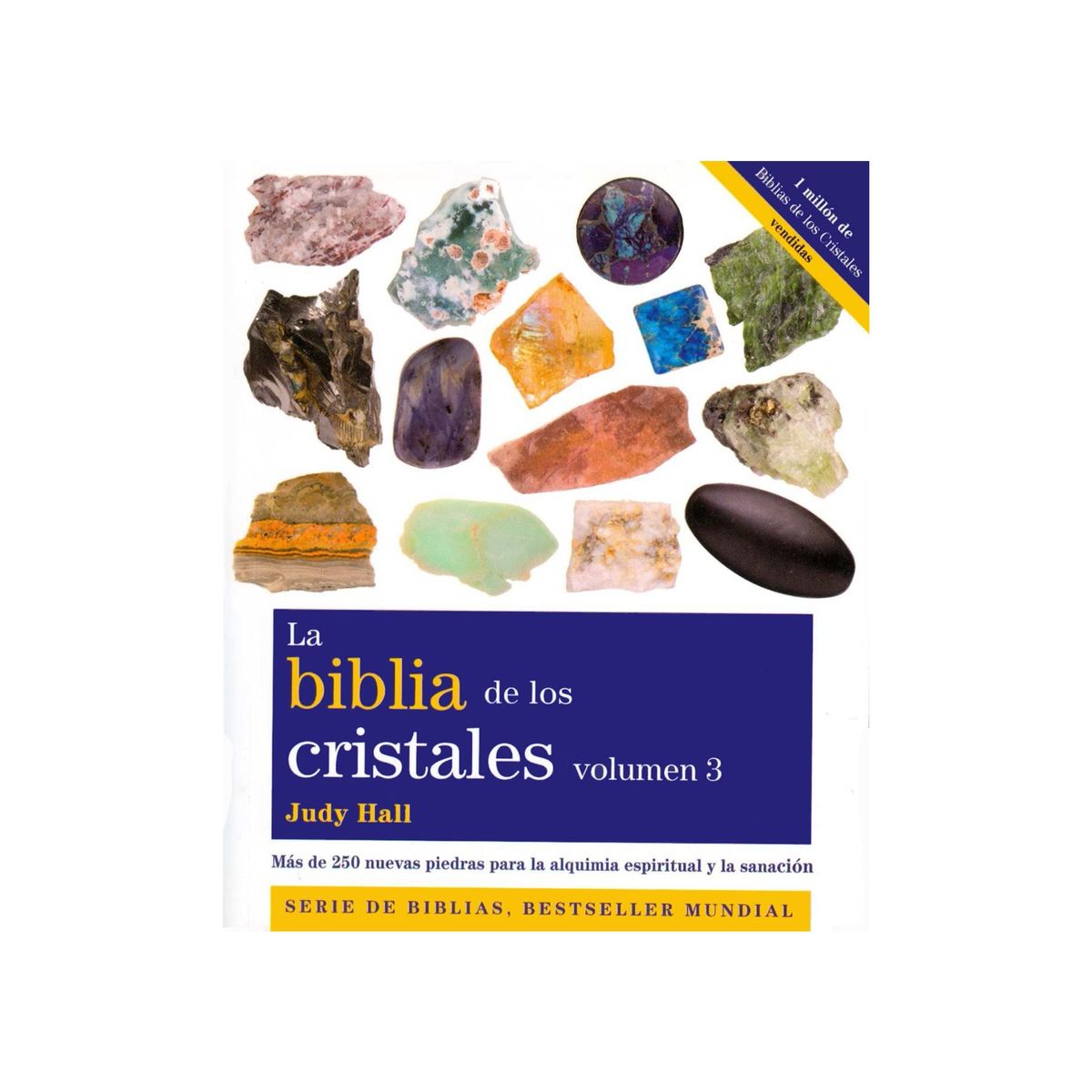 GAIA - La biblia de los cristales. Volumen 3