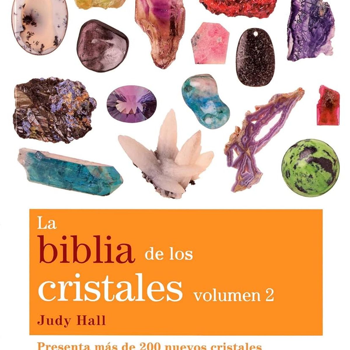GAIA - La biblia de los cristales. Volumen 2