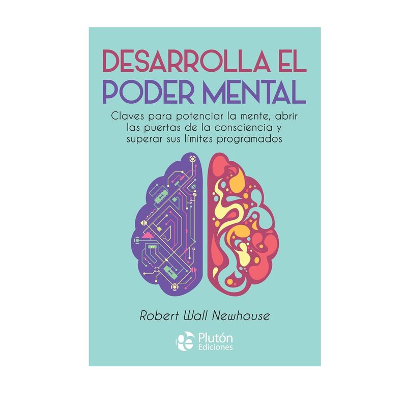 PLUTON EDICIONES - DESARROLLA EL PODER MENTAL