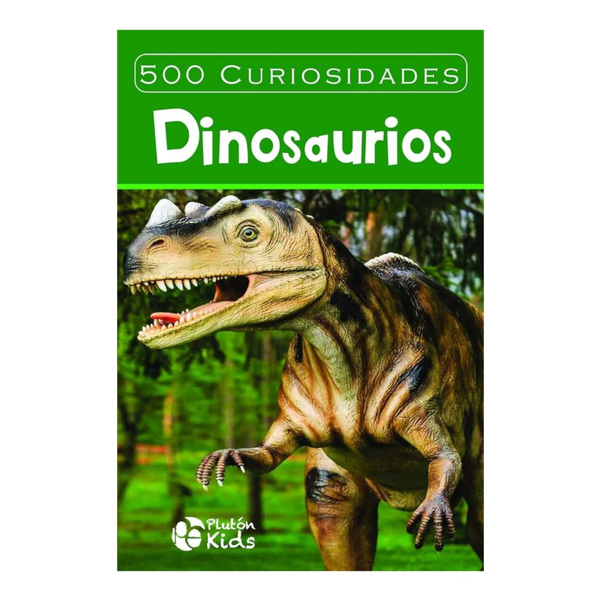 PLUTON EDICIONES - 500 curiosidades de los dinosaurios