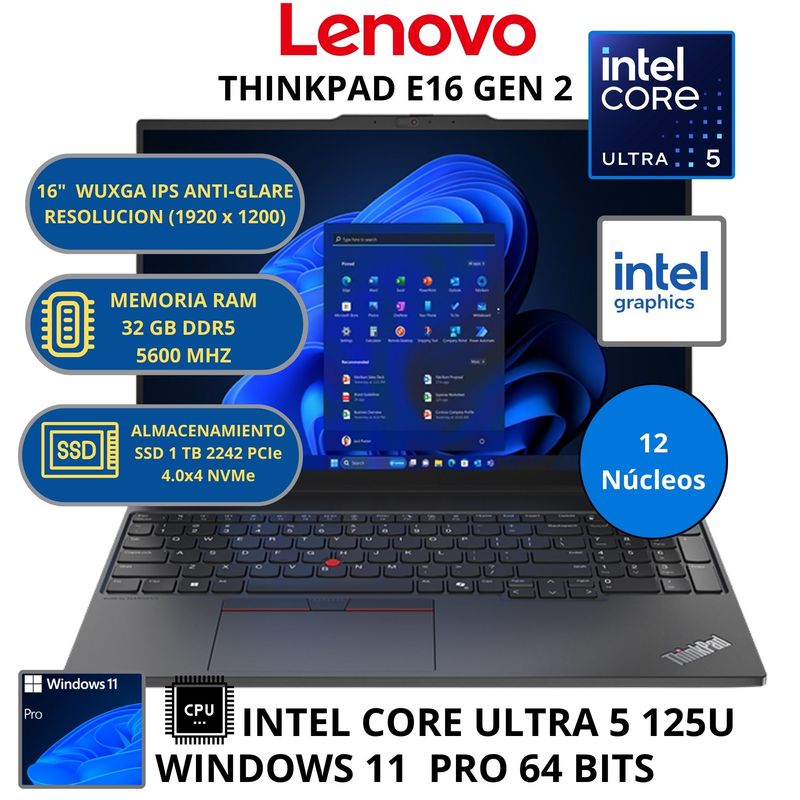 LENOVO - Laptop Lenovo THINKPAD E16 GEN 2 INTEL ULTRA 5 -RAM 32GB SSD 1 TB 16" WUXGA WINDOWS 11