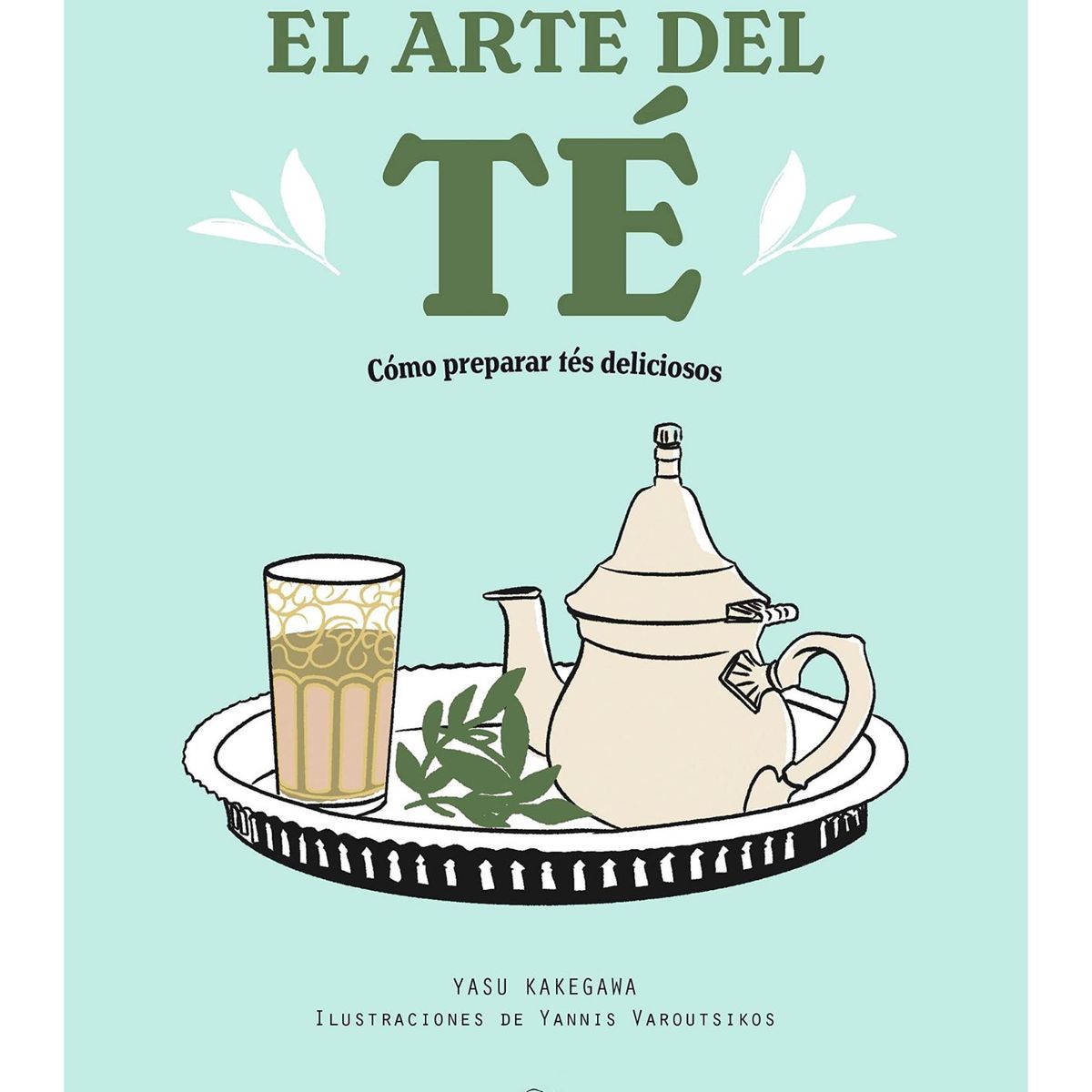 GENERICO - El arte del té: Cómo preparar tés deliciosos -  Cocina