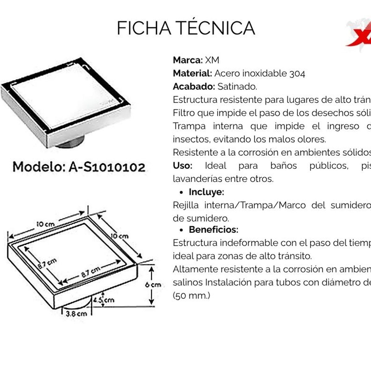 XM - Sumidero 10 x 10 Satinado Acero inoxidable 304