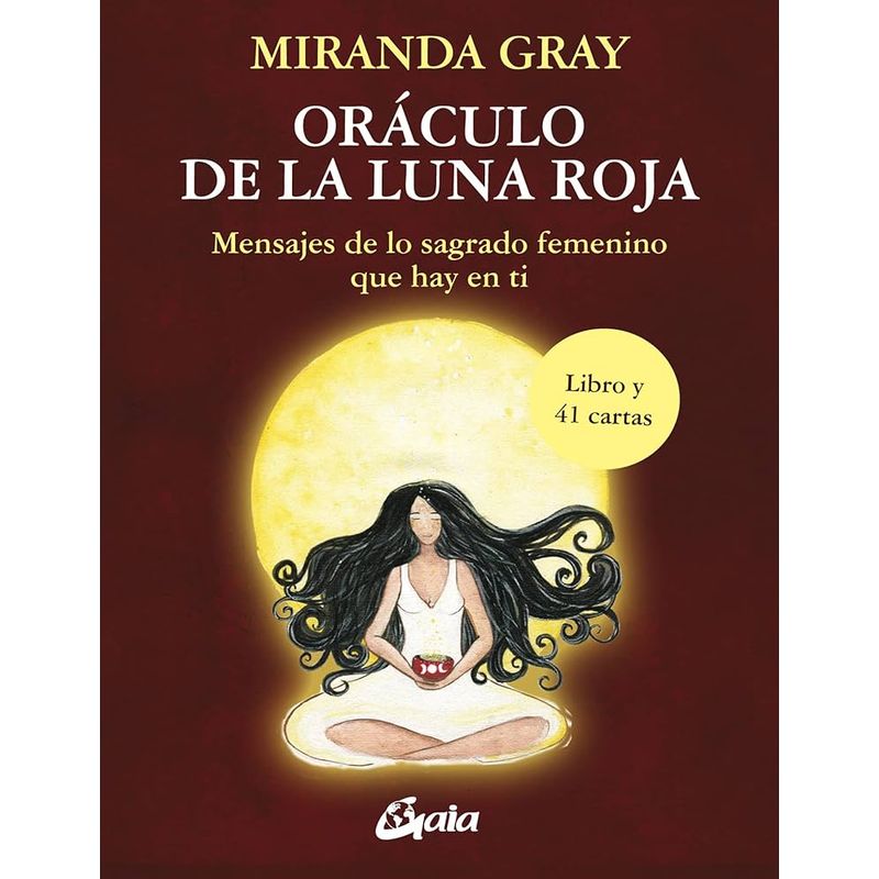 GENERICO - Oráculo la Luna Roja Mensajes de lo Sagrado Femenino que Hay en Ti Miranda Gray