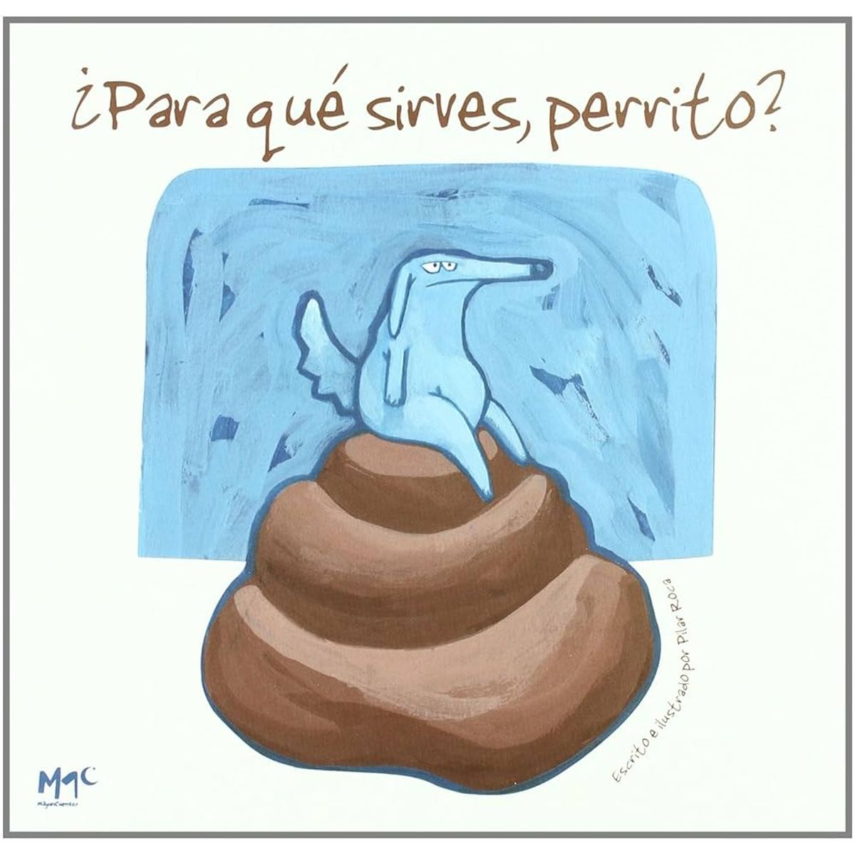 GENERICO - ¿PARA QUÉ SIRVES PERRITO