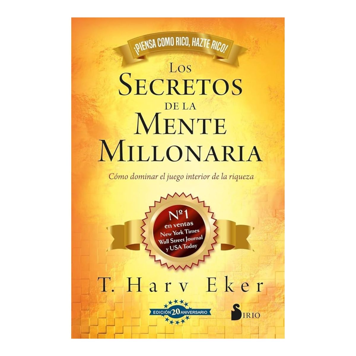 SIRIO EDITORIAL - LOS SECRETOS DE LA MENTE MILLONARIA tapa dura