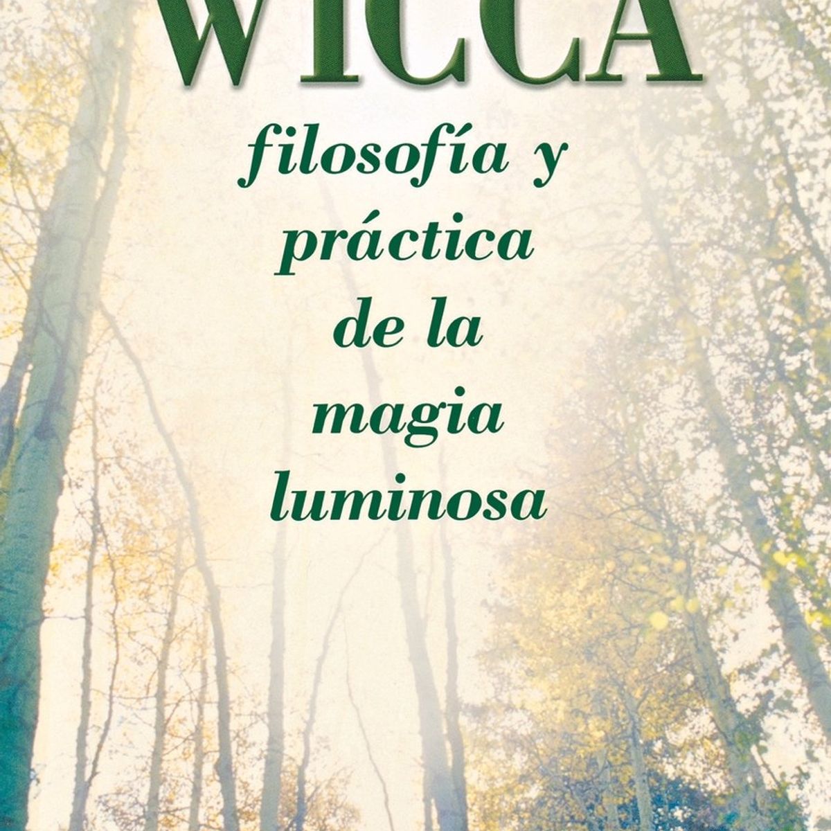 GENERICO - Wicca Filosofía y Práctica de la Magia Luminosa  Thea Sabin