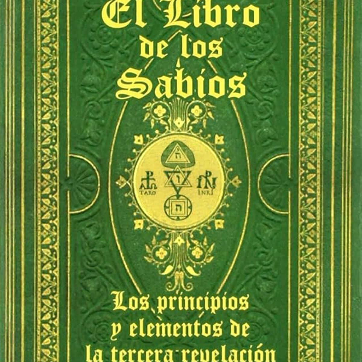 GENERICO - El Libro de los Sabios los Principios y Elementos de la Tercera Revelación