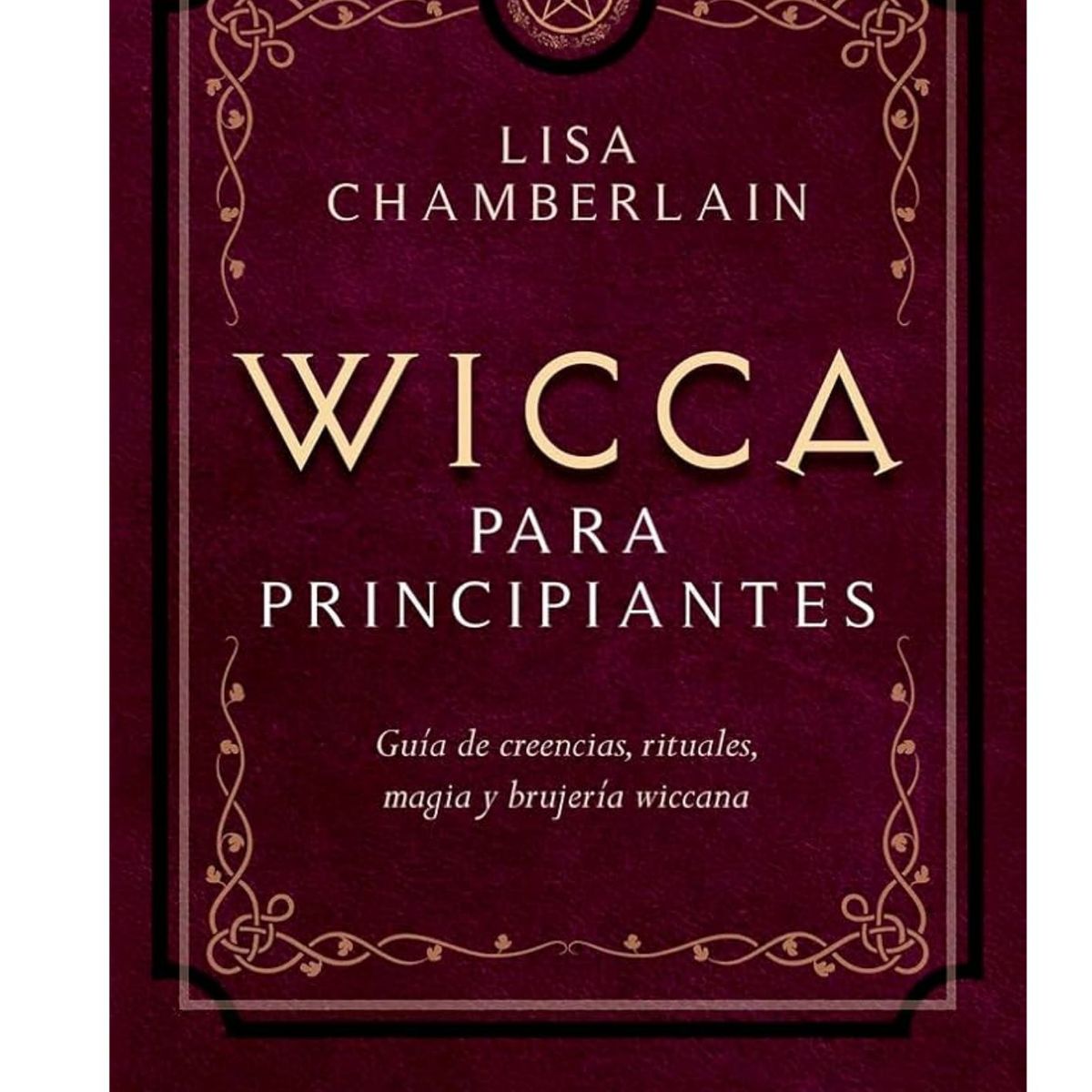 GENERICO - Wicca para Principiantes Guía de Creencias Rituales Magia y Brujería Wiccana