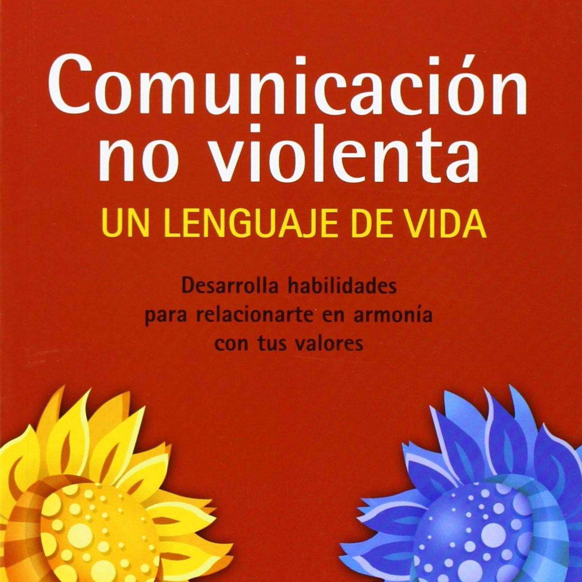 GENERICO - Comunicación No Violenta Un Lenguaje de Vida