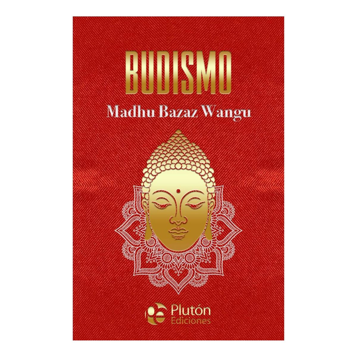 PLUTON EDICIONES - Budismo Libro