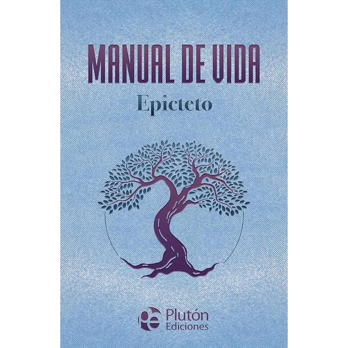 PLUTON EDICIONES - Manual de vida de Epicteto