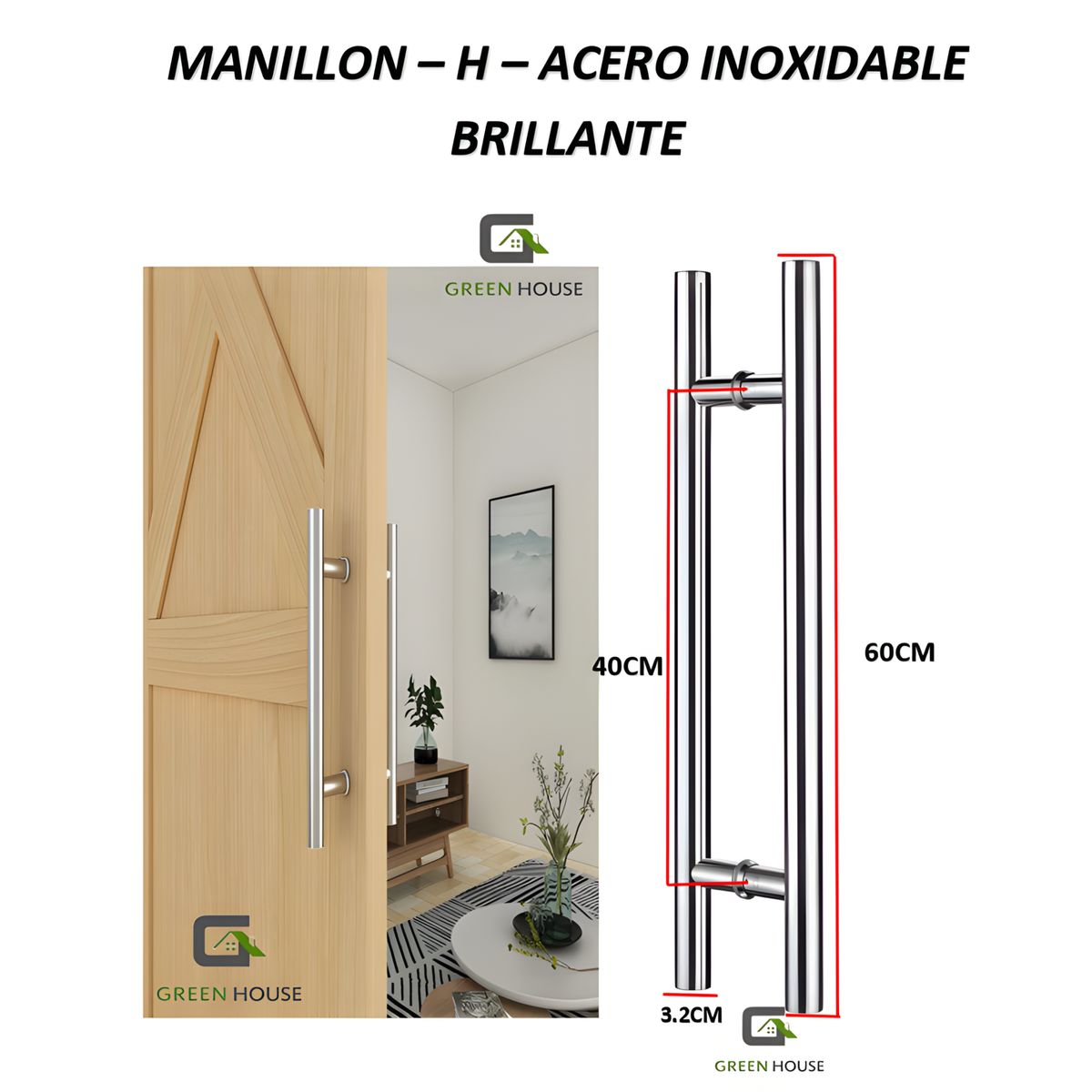 GREEN HOUSE - MANILLON ACERO INOXIDABLE MOD H - DOBLE 60cm BRILLANTE