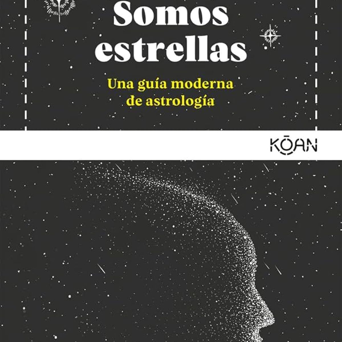 GENERICO - SOMOS ESTRELLAS Una guía moderna de astrología