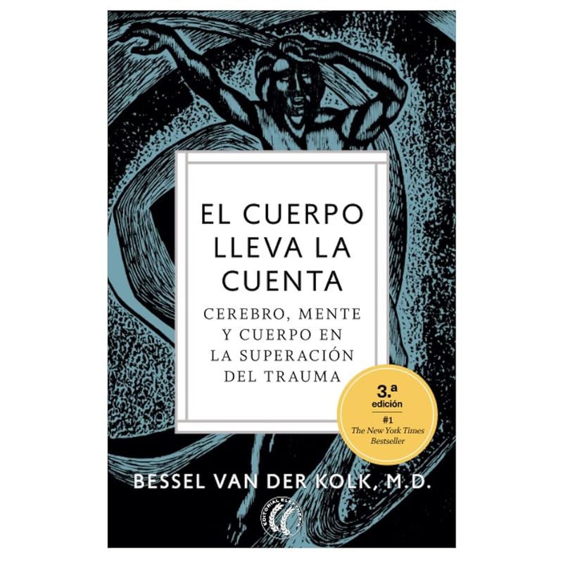 GENERICO - El cuerpo lleva la cuenta Cerebro mente y cuerpo en la superación del trauma