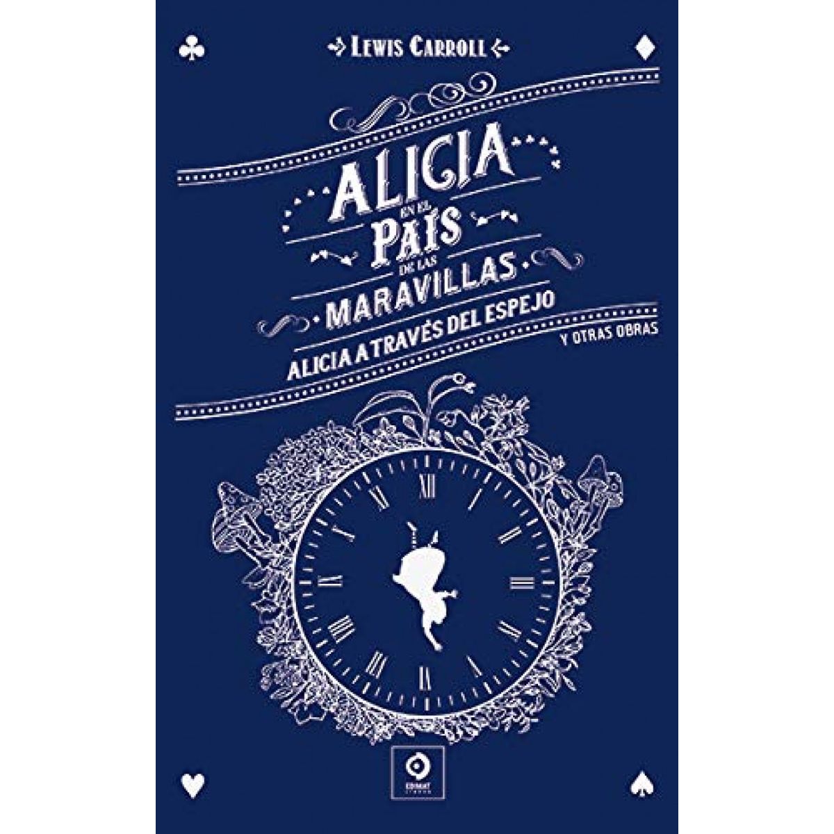 GENERICO - Alicia en el país de las maravillas y otras obras - Lewis Carroll