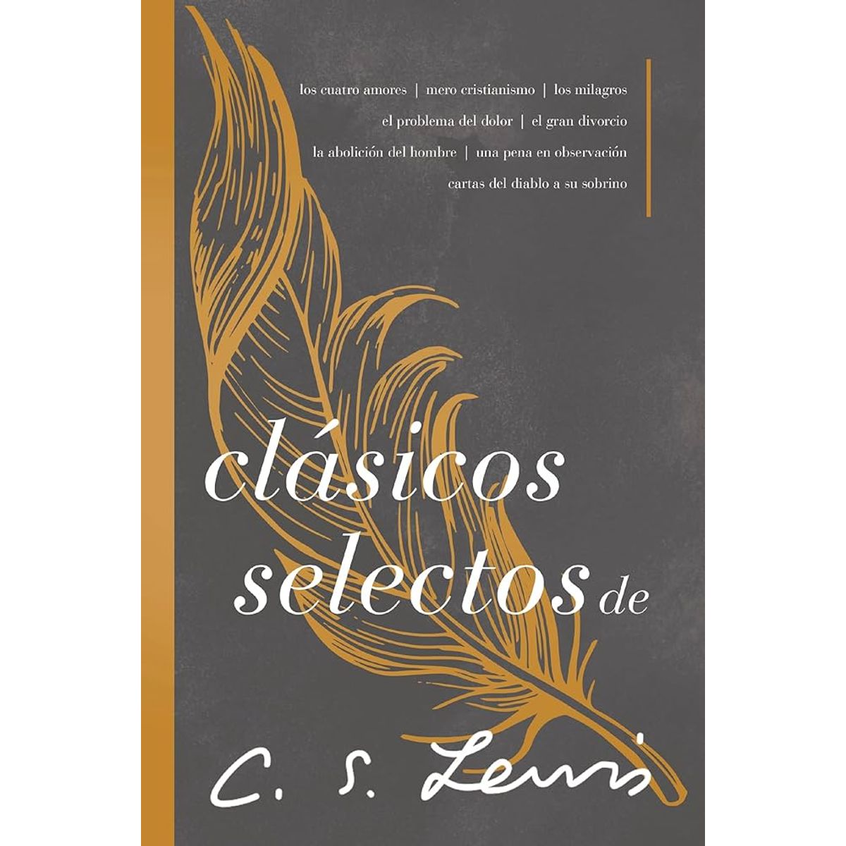 GENERICO - Clásicos Selectos de CS Lewis - incluye Cartas del diablo a su sobrino - Mero cristianismo - Los cuatros amores - y otros