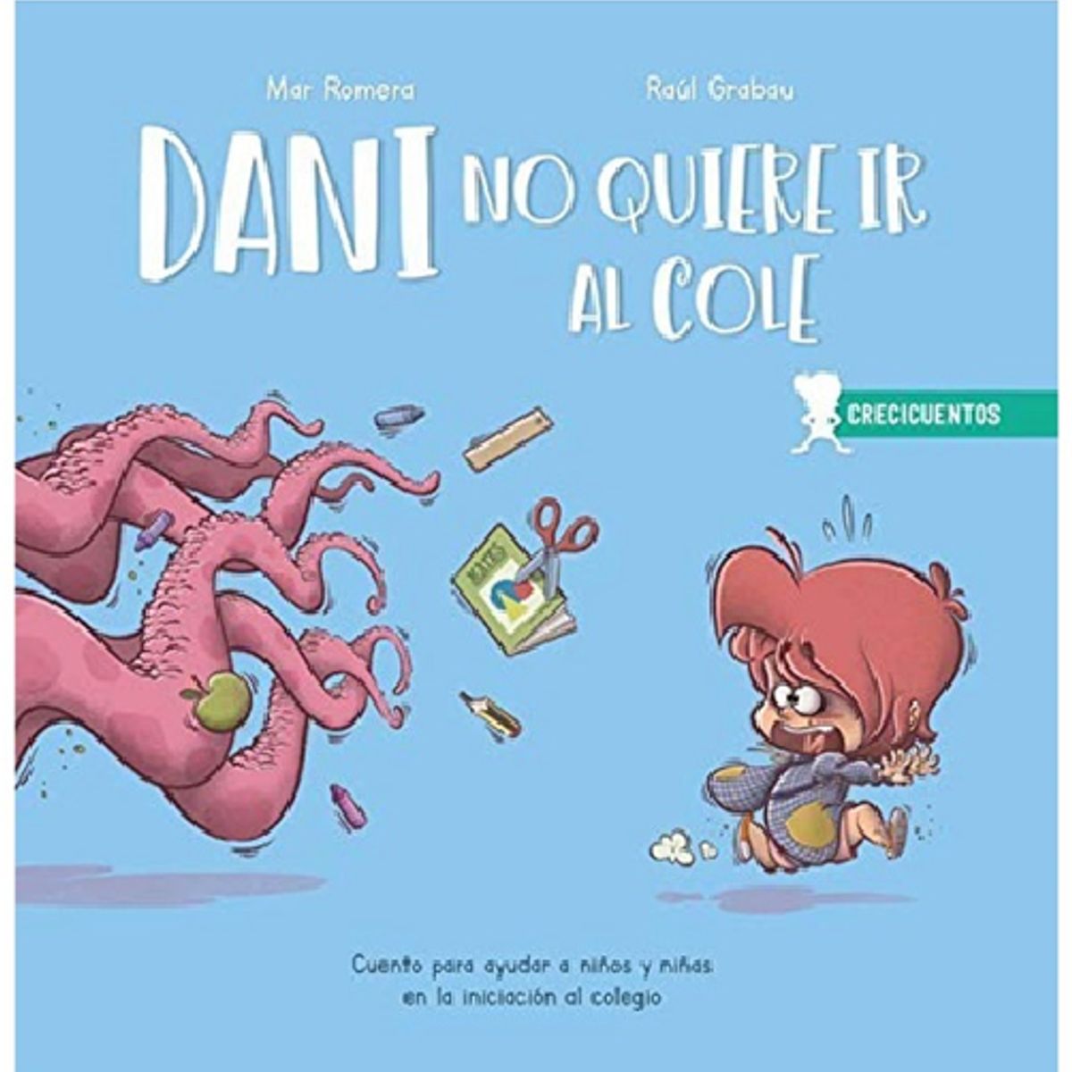 GENERICO - DANI NO QUIERE IR AL COLE CRECICUENTOS