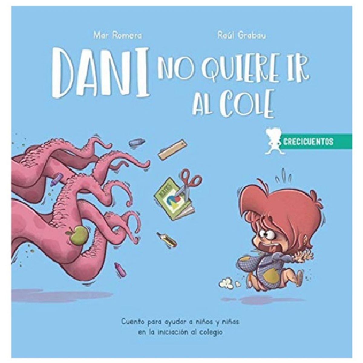 GENERICO - DANI NO QUIERE IR AL COLE CRECICUENTOS