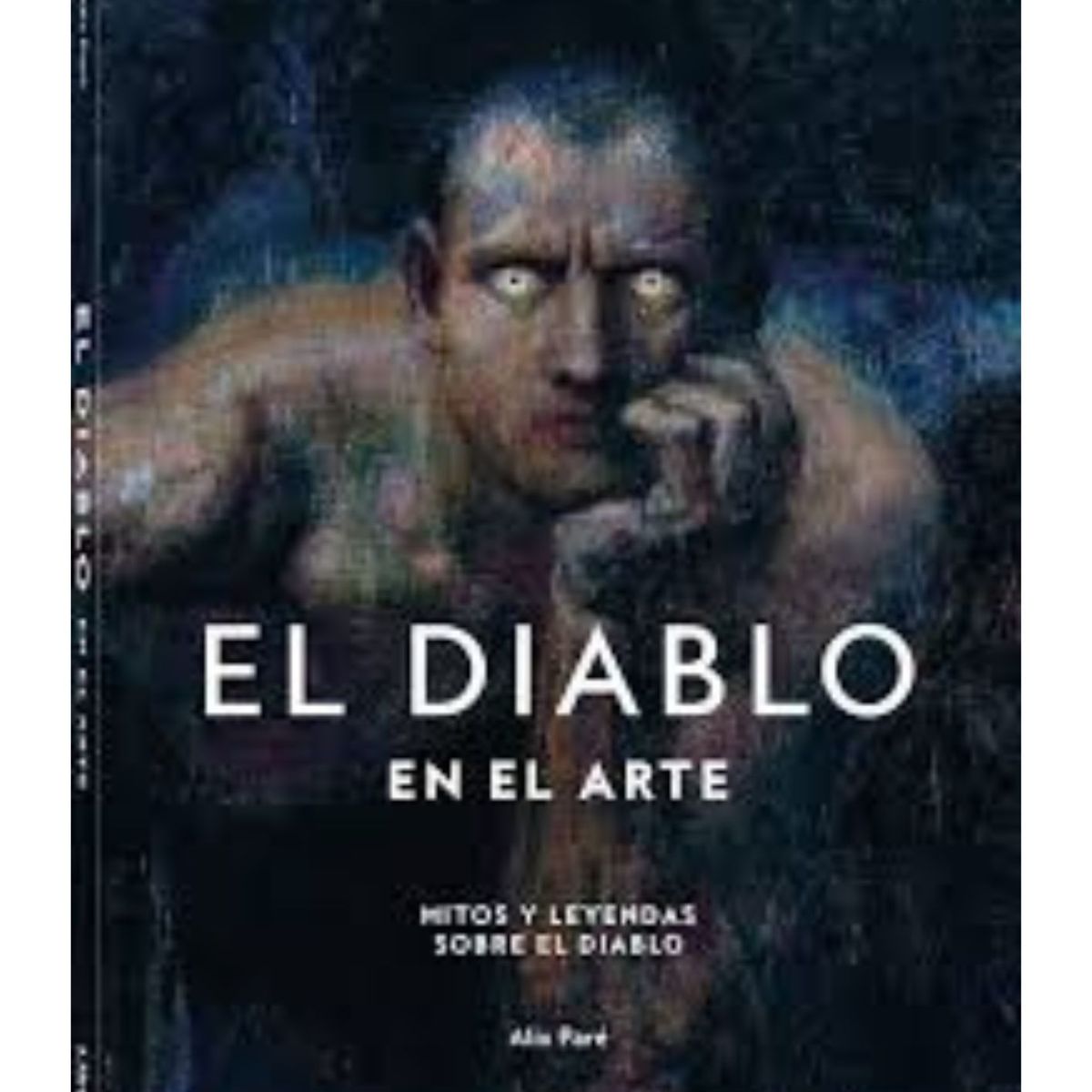 GENERICO - EL DIABLO EN EL ARTE MITOS Y LEYENDAS SOBRE EL DIABLO- tapa dura