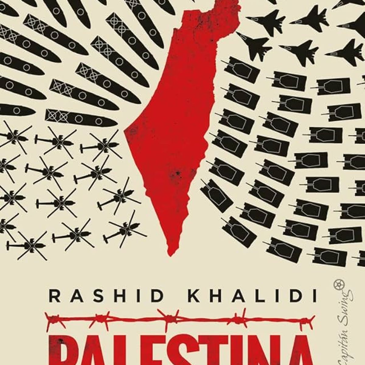 GENERICO - Palestina: 100 años de colonialismo y resistencia - Rashid Khalidi