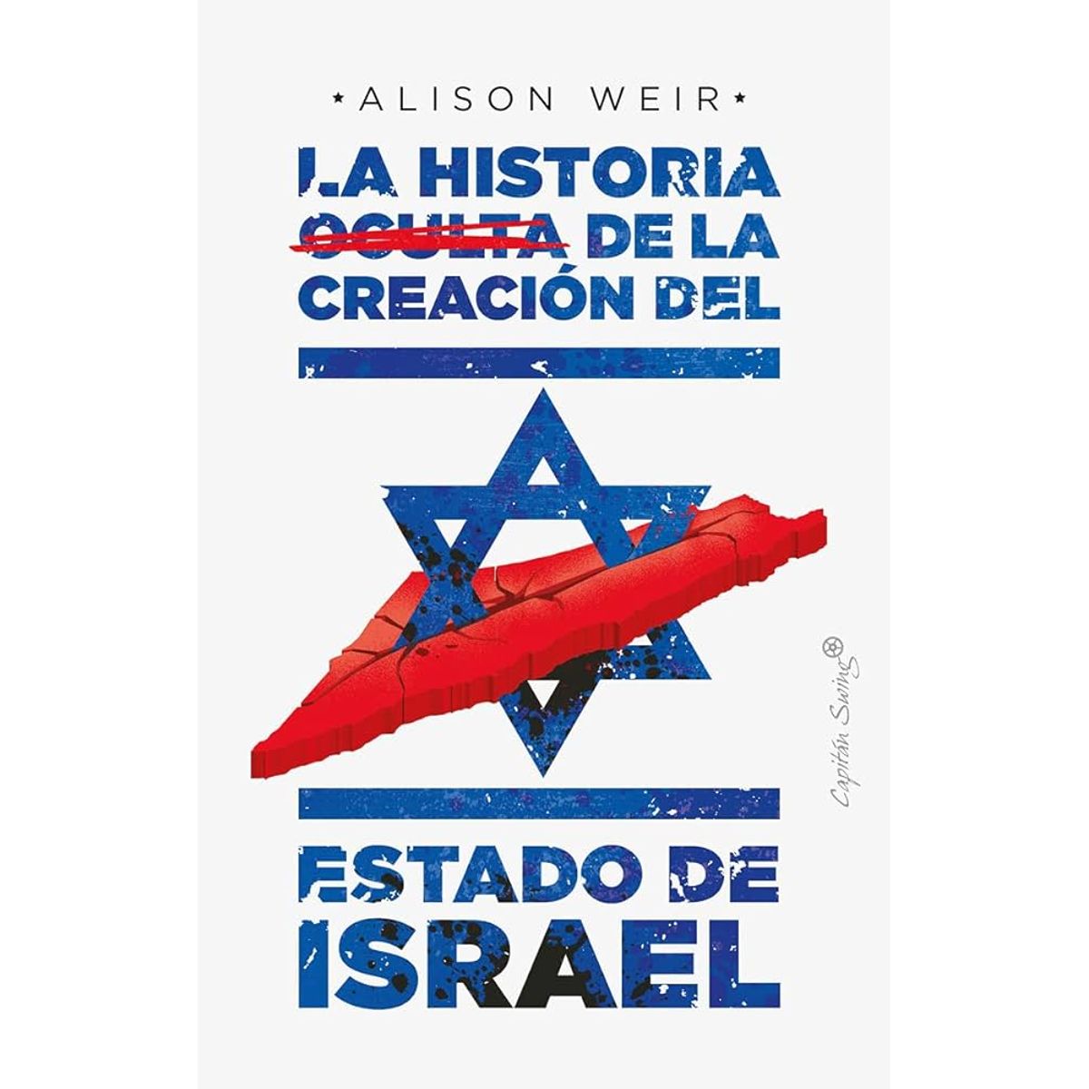 GENERICO - La Historia Oculta de la Creación del Estado de Israel - Alison Weir