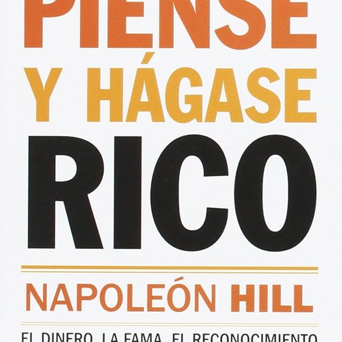 GENERICO - PIENSE Y HAGASE RICO Napoleón Hill - Tapa blanda