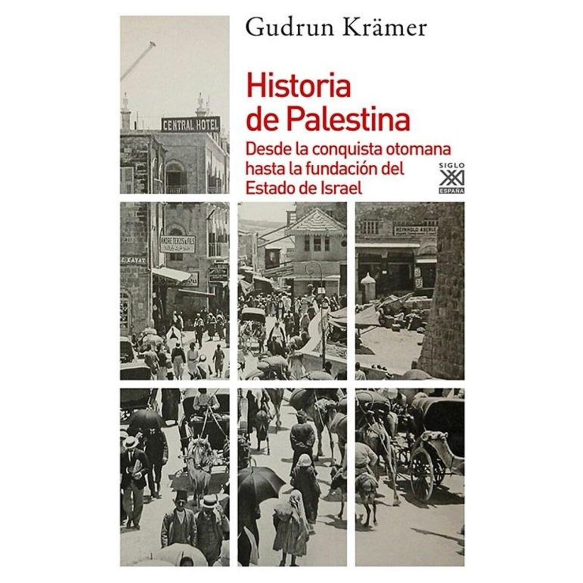 GENERICO - Historia de Palestina Desde la Conquista Otomana Hasta la Fundación del Estado de Israel - Gudrun Krämer