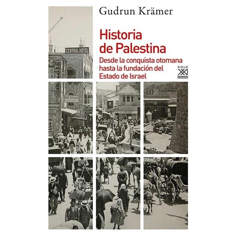 GENERICO - Historia de Palestina Desde la Conquista Otomana Hasta la Fundación del Estado de Israel - Gudrun Krämer