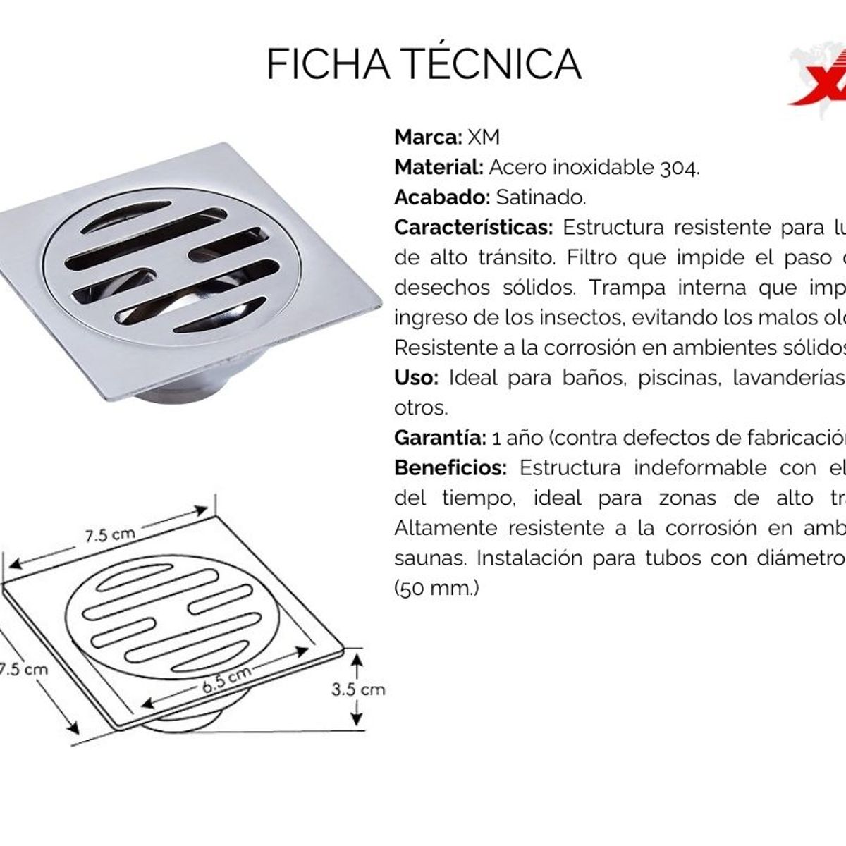 XM - Sumidero 7.5 x 7.5 Satinado Acero inoxidable 304