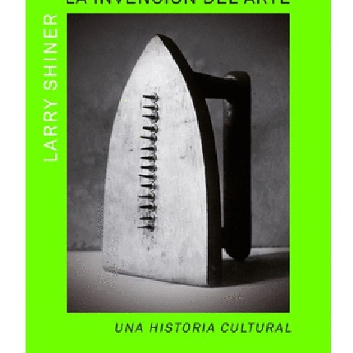 GENERICO - La Invención del Arte Una Historia Cultural - Larry Shiner