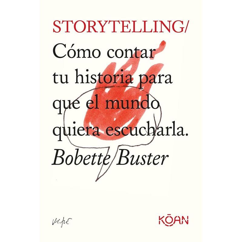 GENERICO - Storytelling  Cómo contar tu Historia para que el Mundo quiera escucharla