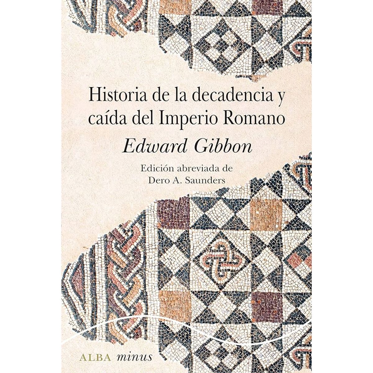 GENERICO - Historia de la Decadencia y Caída del Imperio Romano  Edward Gibbon